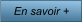 En savoir +
